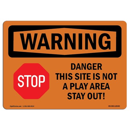 Signmission Safety Sign, OSHA WARNING, 3.5" Height, Danger This Site Is Not A Play, Landscape, 10PK OS-WS-D-35-L-12040-10PK